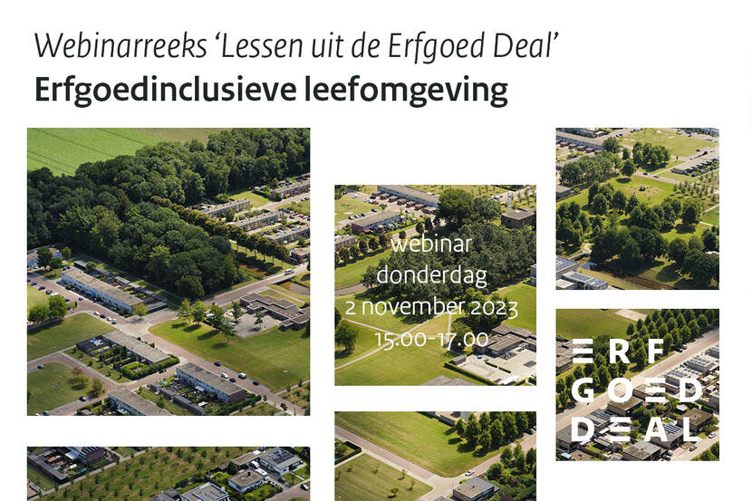 Uitsnede van een luchtfoto van Nagele met daarop de tekst 'Webinarreeks Lessen uit de Erfgoed Deal. Erfgoedinclusieve leefomgeving' en de datum en het tijdstip van het webinar, 2 november 2023 15:00 tot 17:00 uur.